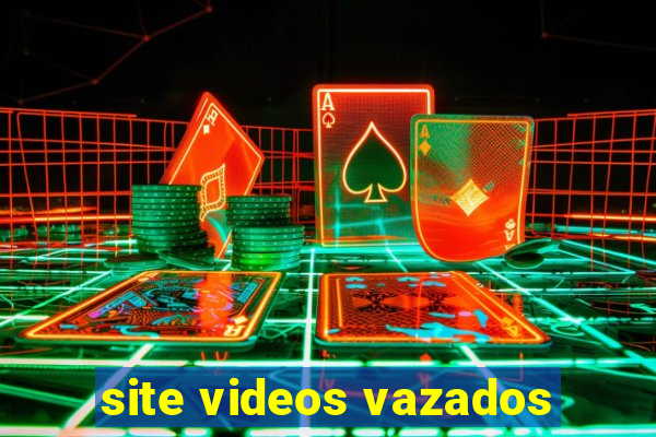 site videos vazados